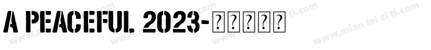 a peaceful 2023字体转换